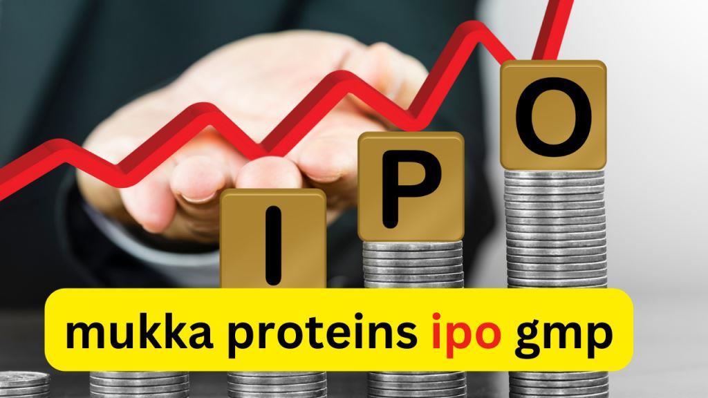 mukka proteins ipo gmp