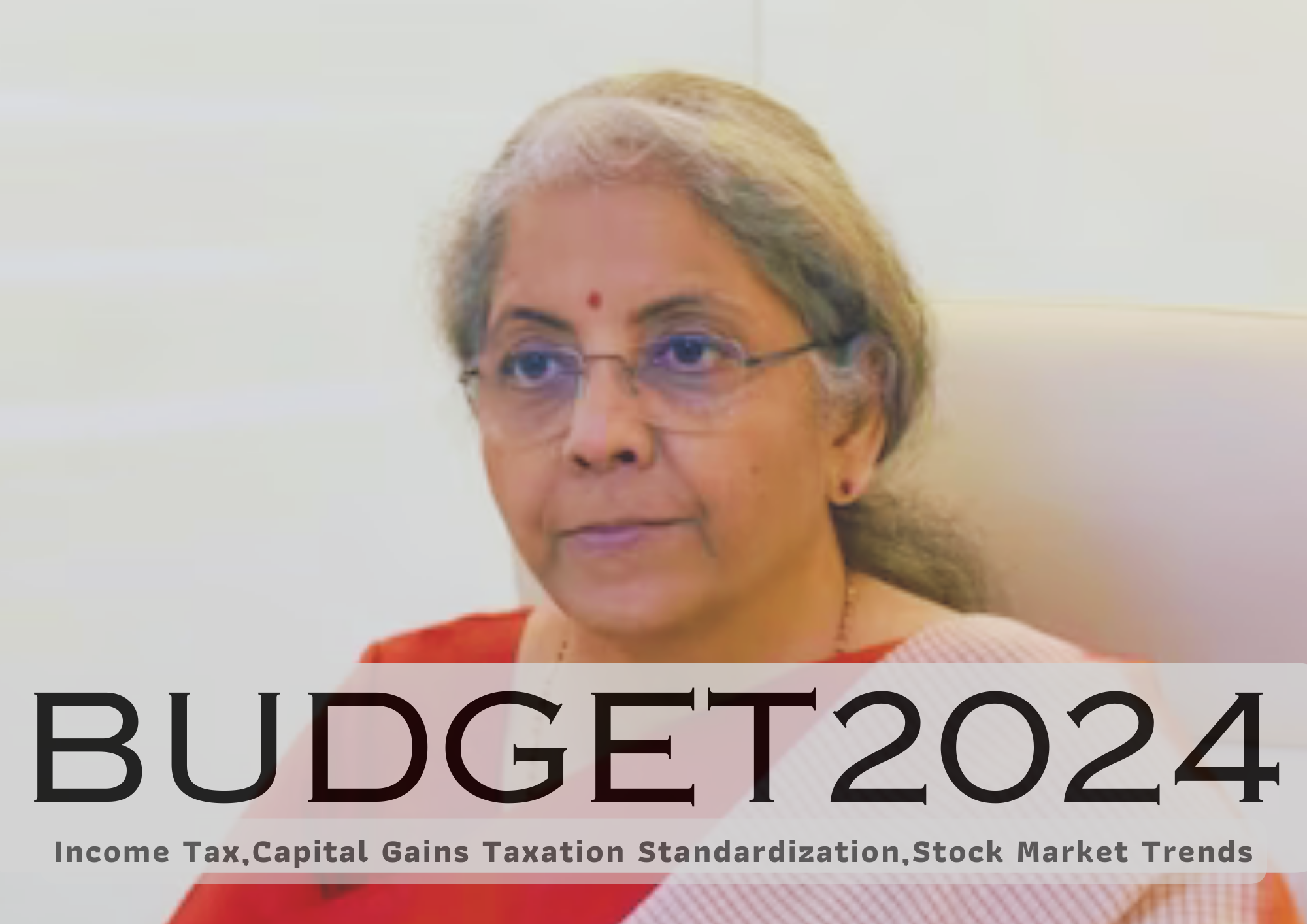 Budget2024|Income Tax Expectations|Capital Gains Taxation Standardization|Digital Technology Sector Expectations|Railway Budget Focus