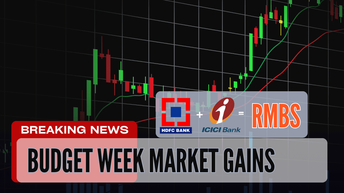 भारतीय अर्थव्यवस्था में नए उत्थान की दिशा में कदम: एचडीएफसी बैंक और आईसीआई बैंक की साझेदारी|Indian Stock Market Trends|what is RMBS|Budget Week Market Gains