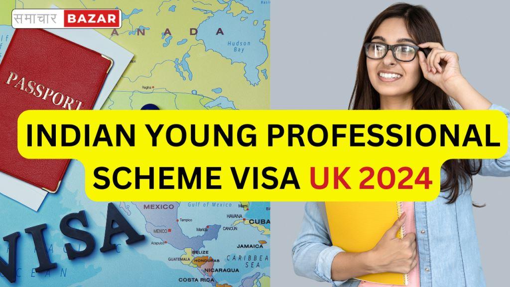 indian young professional scheme visa uk 2024