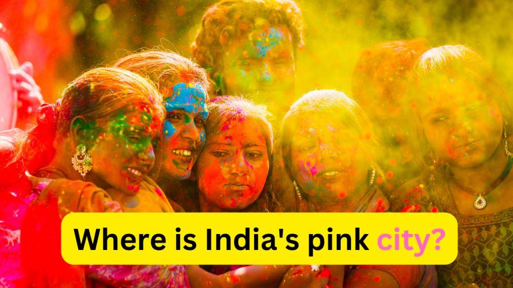 Where is India's pink city