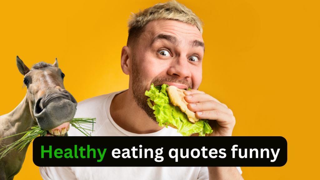 healthy eating quotes funny