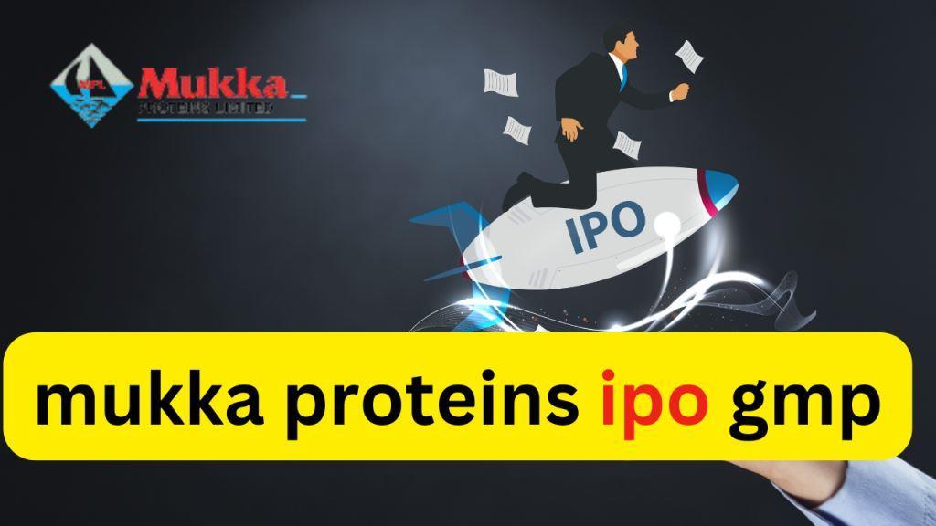 mukka proteins ipo gmp