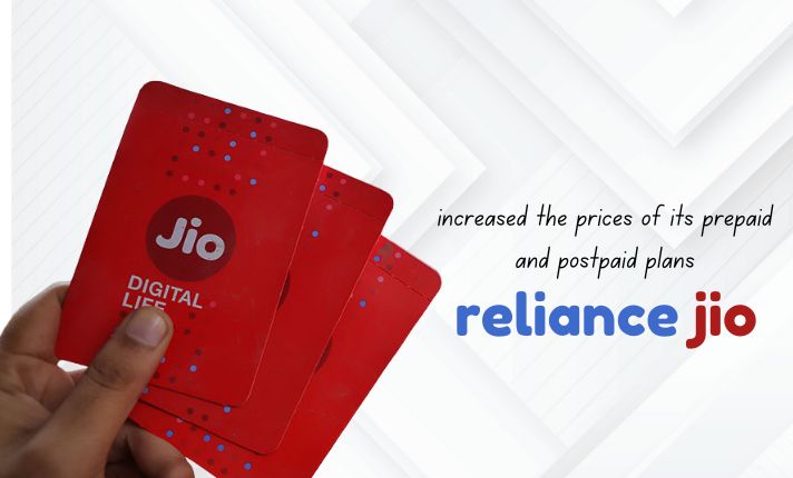 reliance jio ने अपने प्रीपेड और पोस्टपेड प्लान्स के दाम बढ़ाए